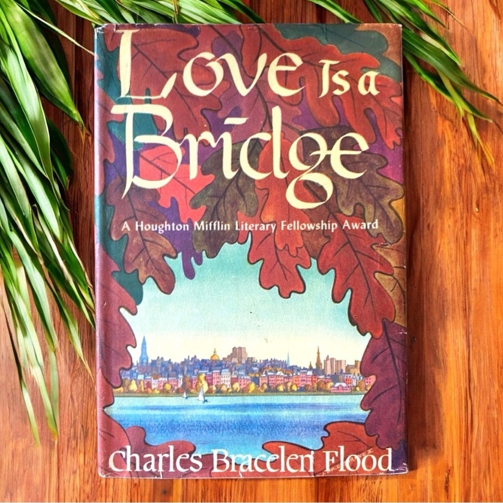 VINTAGE 1953 “Love is a Bridge” by Charles Bracelen Flood - Hardcover